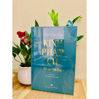 Sách - Tập Chép Tay Kinh Pháp Cú - 423 Lời Phật Dạy - Bìa cứng, In Chữ Mờ ( Tặng kèm bút và ruột bút)