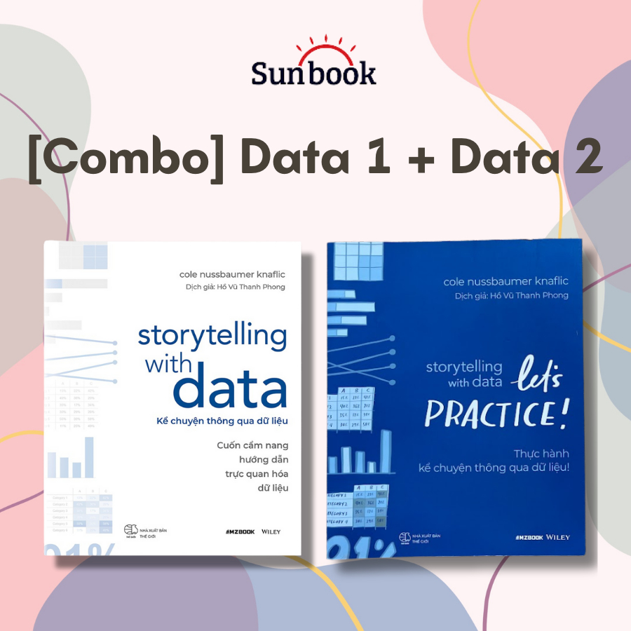 Ảnh Sách Storytelling With Data - Kể Chuyện Thông Qua Dữ Liệu & Storytelling With Data: Let's Practice 1