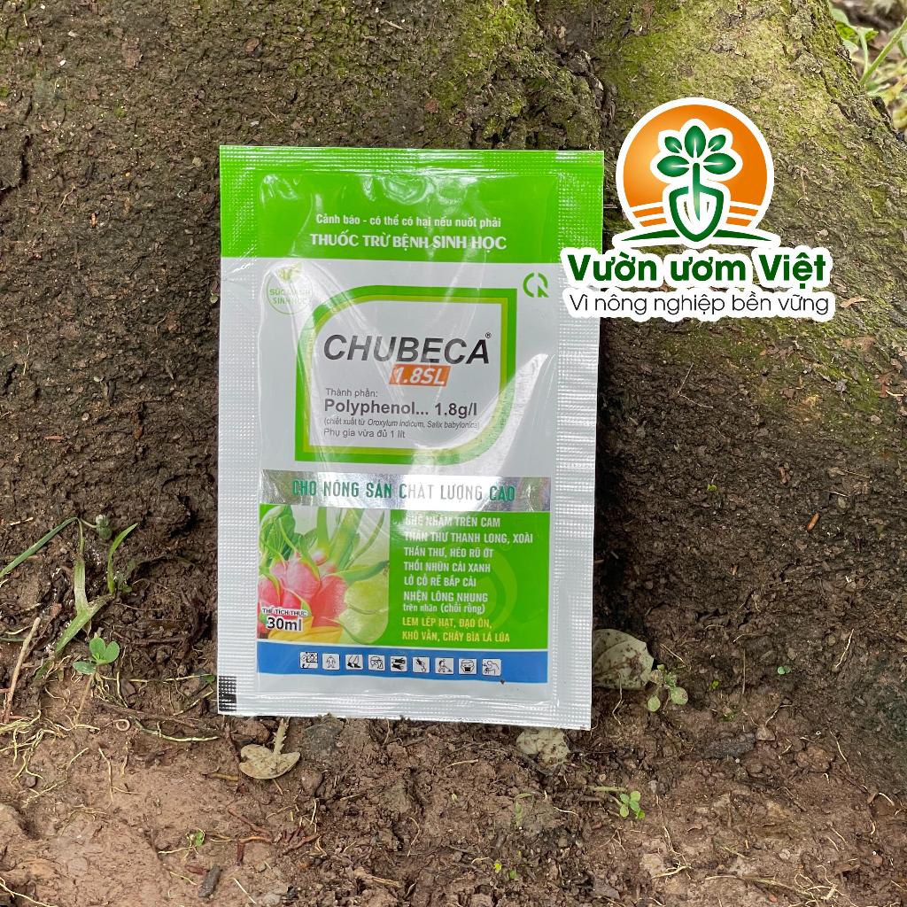 Thuốc trừ bệnh Chubeca 1.8SL tiêu diệt nấm bệnh, thán thư, ghẻ nhám, cháy lá, lở cổ rễ - 30ml