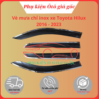 Vè che mưa xe Toyota Hilux 2017 - 2022, 2023, 2024 chỉ inox cao cấp, dày dặn, sáng bóng