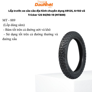 Lốp trước xe cào cào địa hình chuyên dụng XR125, Xr150 và Tricker 125 90/90-19 (MT889)