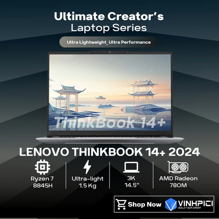 Laptop Lenovo Thinkbook 14+ 2024 (R7-8845H/ AMD 780M/ Ram 32GB/ SSD 1TB/ 14.5" 3K 120Hz)