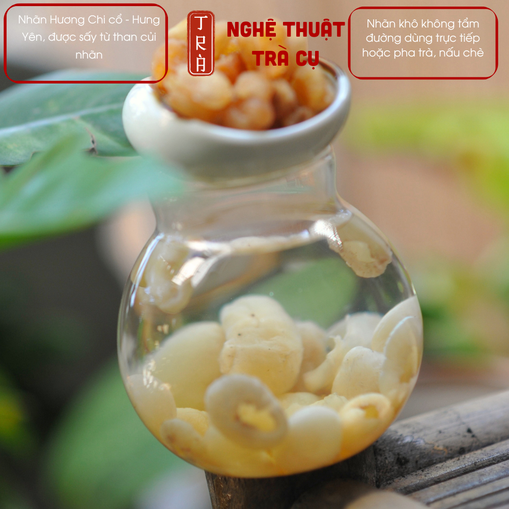 Nhãn khô Giống cổ Hương Chi, Hưng Yên [Thư Vương Trà] không tẩm đường sấy củi nhãn đóng hủ 500gr
