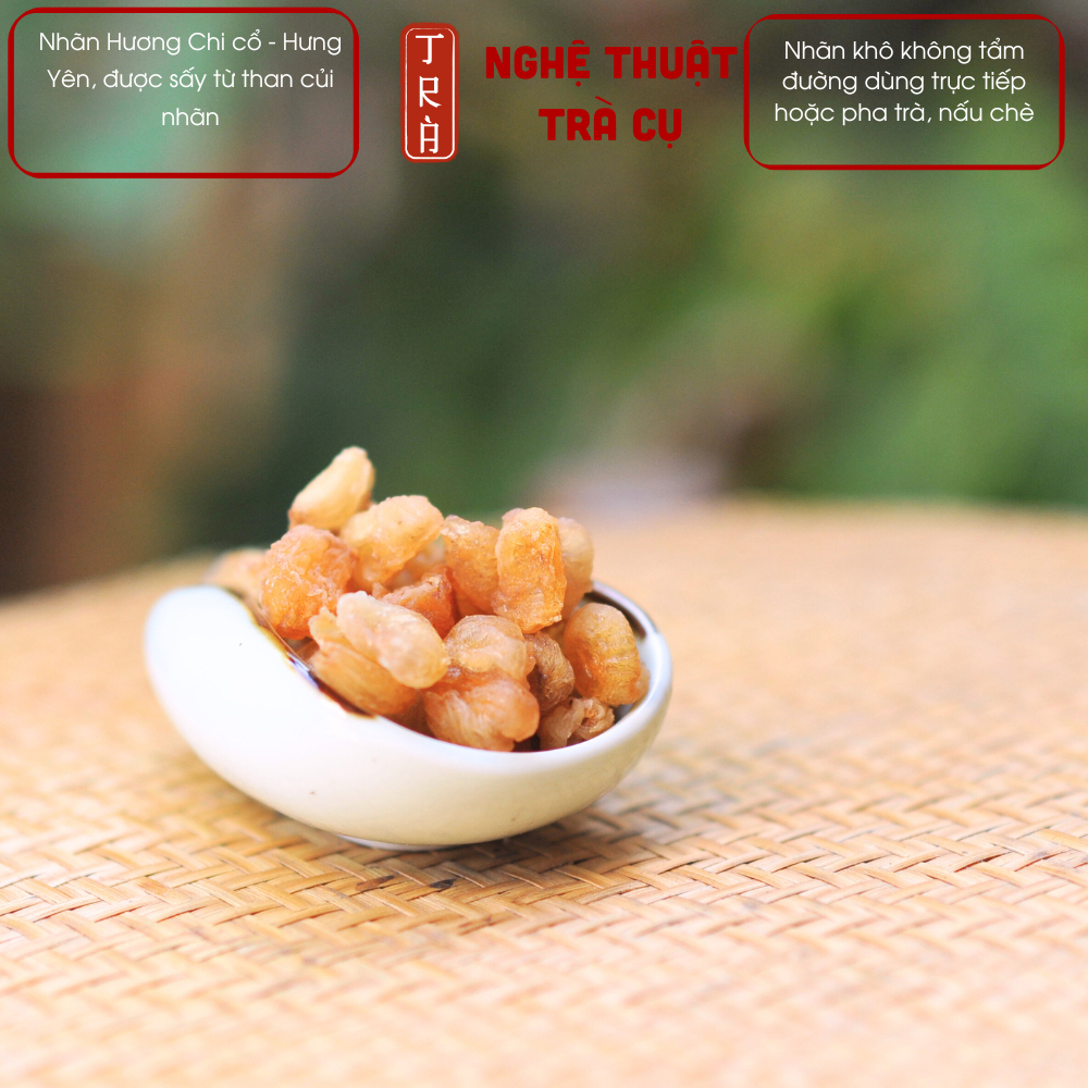 Nhãn khô Giống cổ Hương Chi, Hưng Yên [Thư Vương Trà] không tẩm đường sấy củi nhãn đóng hủ 500gr