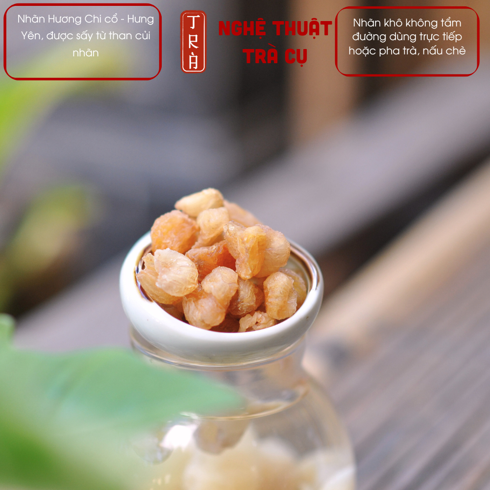 Nhãn khô Giống cổ Hương Chi, Hưng Yên [Thư Vương Trà] không tẩm đường sấy củi nhãn đóng hủ 500gr