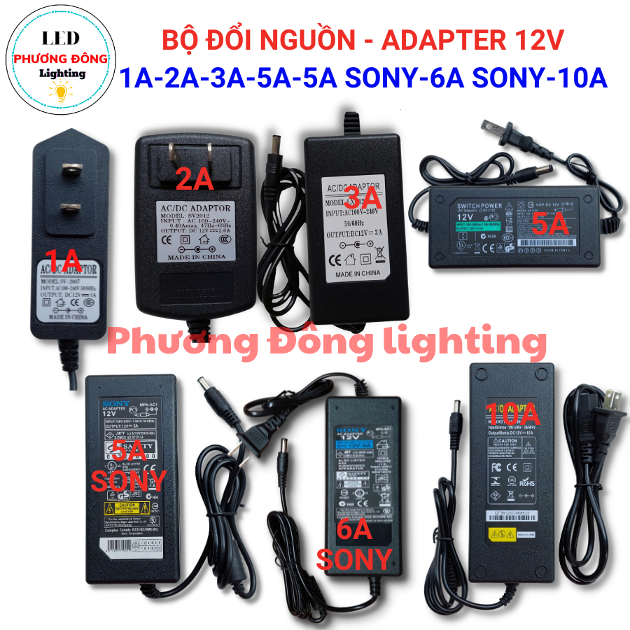Bộ đổi nguồn Adaptor 12V 1A  - 2A  - 3A  - 5A - 5A Sony - 6A  Sony - 10A