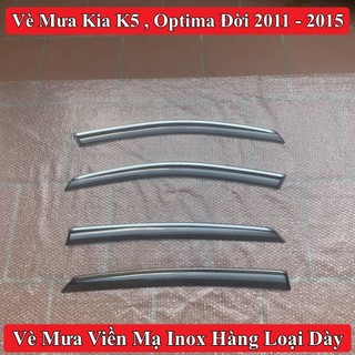 Vè Che Mưa Kia K5 , Kia Optima Đời 2011-2015 Có Viền Chỉ Mạ Inox Không Gỉ Hàng Loại Dày