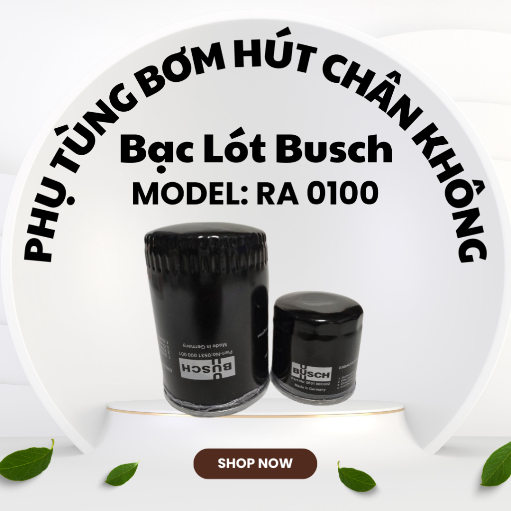 PHỤ TÙNG BƠM HÚT CHÂN KHÔNG LỌC DẦU BUSCH MODEL RA0100 | Shopee Việt Nam