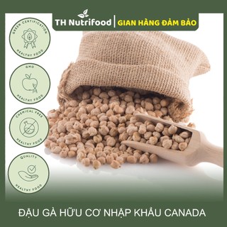 [BÁN SỈ 5KG] Đậu Gà Hữu Cơ Không Biến Đổi Gen Nhập Khẩu Canada TH Nutrifood