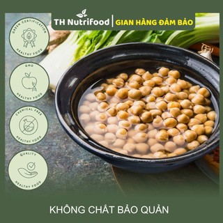Đậu gà trắng nguyên hạt TH Nutrifood - 1Kg/túi - Nhập khẩu Canada chính hãng