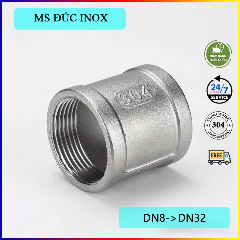 MĂNG SÔNG ĐÚC INOX 304 KẾT NỐI REN- HÀNG CHUẨN XỊN DN8-DN32 phi 13, 17 ...