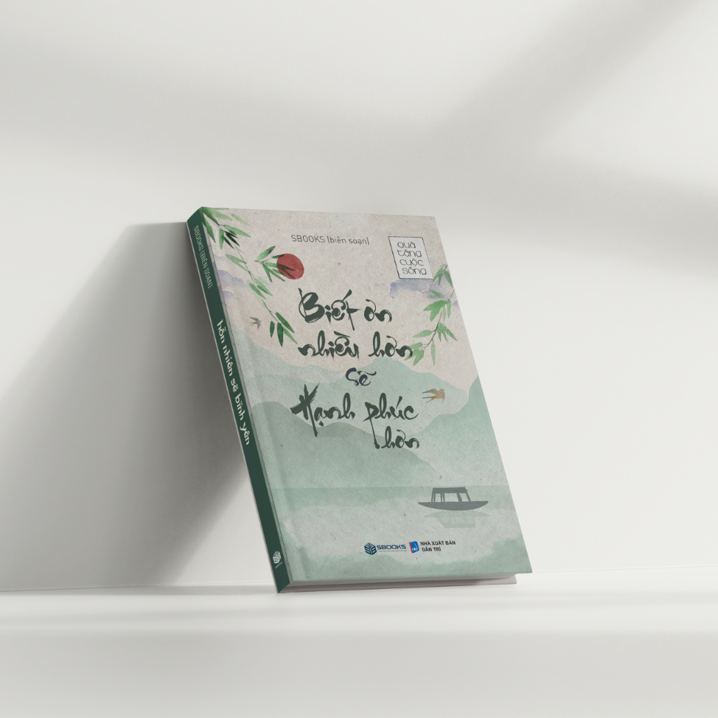 Sách - Biết Ơn Nhiều Hơn Sẽ Hạnh Phúc Hơn - SBOOKS