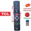 tay điều khiển remote từ xa tivi TCL Smart RC311 FMI3 Chính hãng-kèm pin