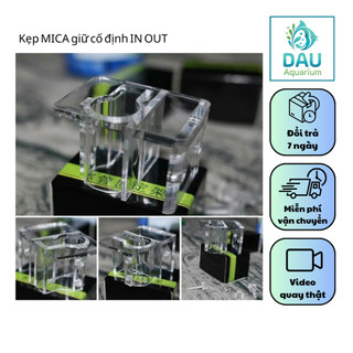 Kẹp MICA giữ cố định IN OUT - Sử dụng cho nhiều loại IN OUT lọc thùng thuỷ sinh
