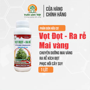 Chuyên mai vàng - Phân bón Vọt Đọt Ra Rễ làm xanh dày lá, chống thối rễ, ra rễ đọt tức thời - 1 lít