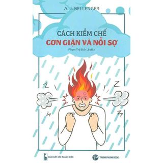 Sách - Cách Kiềm Chế Cơn Giận Và Nỗi Sợ - Trường Phương Books - Nhà Sách An Thư