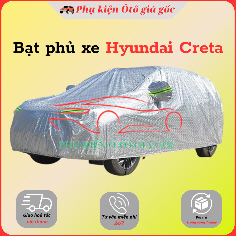 Bạt che phủ xe Hyundai Creta - Hàng 3 lớp tráng nhôm chống nóng, chống xước, chống nước cao cấp
