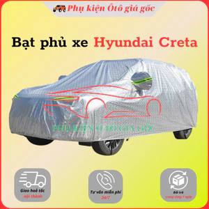 Bạt che phủ xe Hyundai Creta - Hàng 3 lớp tráng nhôm chống nóng, chống xước, chống nước cao cấp