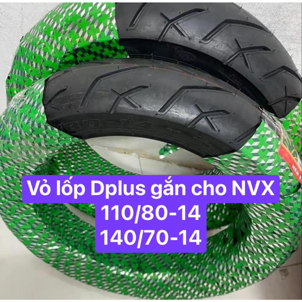 Vỏ lốp DPLUS gắn cho xe NVX size 110/80-14, 140/70-14. Vỏ không ruột ...