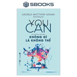 Sách - YOU CAN - Không Gì Là Không Thể - Người Trí Thức | Sbooks