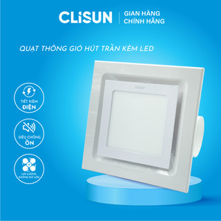 Quạt Thông Gió Hút Trần Led CLISUN | Quạt Thông Gió Hút Mùi Tích Hợp Led Lưu Lượng Gió Lớn Chống Ồn Tiết Kiệm Điện