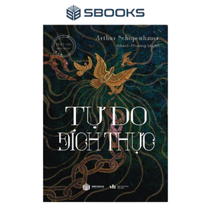 Sách - Tự Do Đích Thực - Arthur Schopenhauer - Người Trí Thức | Sbooks