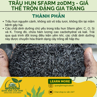 Trấu Hun SFARM 20dm3 Đặng Gia Trang - Giá Thể Trộn Đất Không Lẫn Tạp Chất, Nông Nghiệp Đô Thị Xanh
