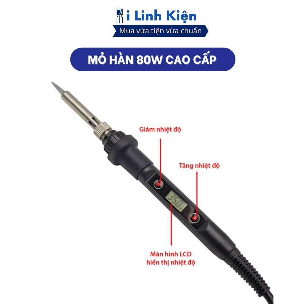 Mỏ hàn 80W 220V màn hình hiển thị LCD điều chỉnh nhiệt điện tử chính hãng ILinhkien