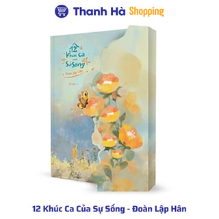 Sách - 12 Khúc Ca Của Sự Sống - Đoàn Lập Hân và Tập Thơ: Điều Bí Mật Trong Vườn - Nguyễn Quốc Vương