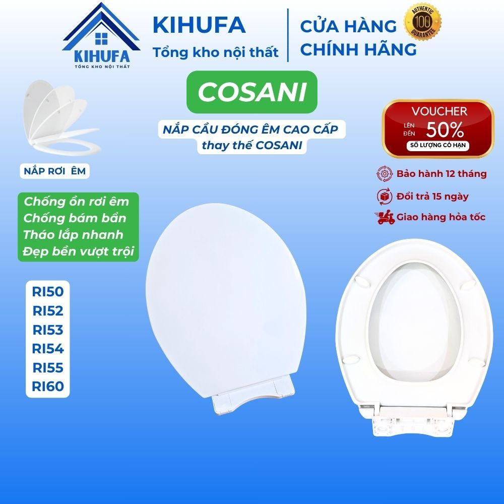 Nắp Bồn cầu thay thế cầu COSANI- RI50, RI52, RI53, RI54, RI55, RI60 ...