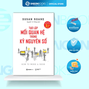 SÁCH: Tạo lập mối quan hệ trong kỷ nguyên số (How to Work a Room) - Tác giả: Susan RoAne