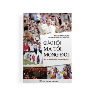 Sách - Giáo Hội Mà Tôi Mong Đợi - Bayard - Nhà Sách An Thư