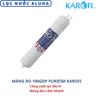 LÕI LỌC NƯỚC SỐ 4 KAROFI - MÀNG RO PURIFIM KAROFI USA 100 GDP - Màng RO đúc Mỹ Karofi, Công suất lọc 20L/H
