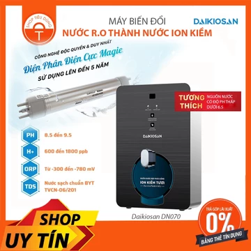 Máy biến đổi nước RO thành nước ion kiềm tươi Daikiosan DN070 Dành cho nước PH thấp dưới 6.5