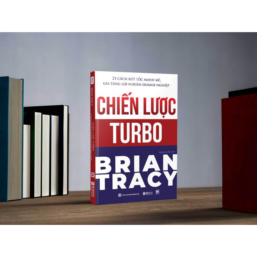 Bộ Sách Chiến Lược Turbo, Nhân Tài Hay Kẻ Vô Dụng, Phượng Hoàng Tái Sinh - Brian Tracy - Bizbooks