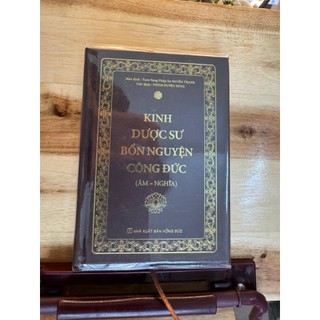 Sách - Kinh Dược Sư Bổn Nguyện Công Đức ( Âm - Nghĩa) ( Bìa cứng)