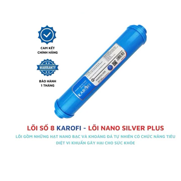 Lõi số 8 Karofi - Lõi nano silver plus giúp diệt khuẩn cho nước