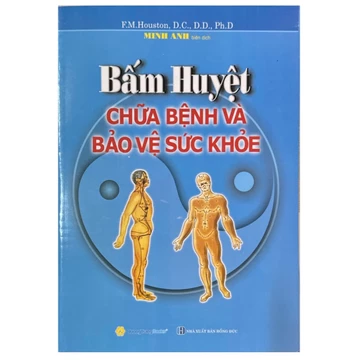 Sách - Bấm Huyệt Chữa Bệnh Và Bảo Vệ Sức Khoẻ ( Tái bản 2024)