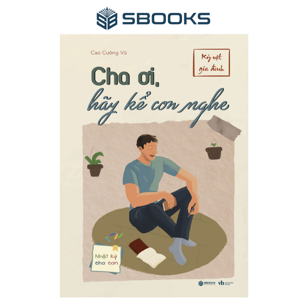 Sách - Cha Ơi, Hãy Kể Con Nghe - Cao Cường Vũ - SBOOKS