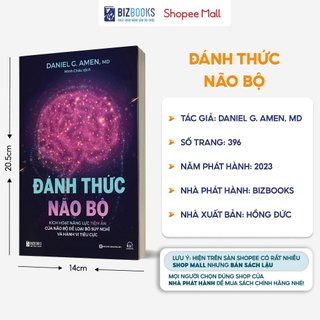 Sách Đánh Thức Não Bộ: Kích Hoạt Năng Lực Tiềm Ẩn Của Não Bộ Để Loại Bỏ Suy Nghĩ Và Hành Vi Tiêu Cực