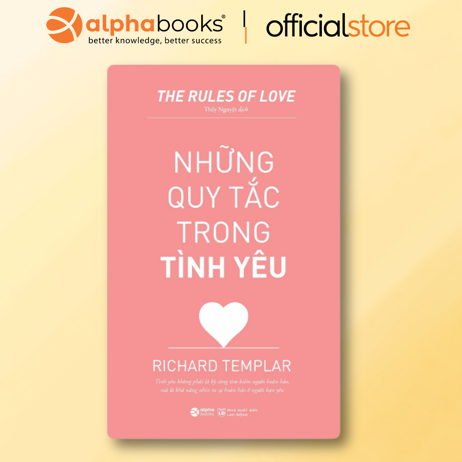 Sách - Những Quy Tắc Trong Tình Yêu - The Rules of Love (Tái Bản Mới Nhất) (Alpha Books)