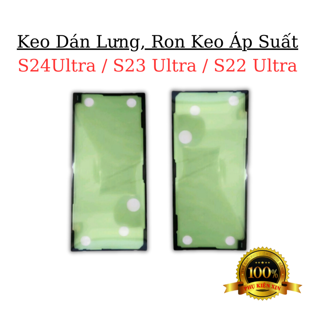 Tape Keo Dán Lưng Samsung, Ron Chống Nước, Ron Zin Áp Suất S24 Ultra (Dùng Được S22 S23 Ultra) Zin New Date Mới