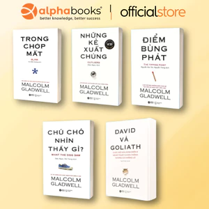 Sách - Combo Malcolm: Trong Chớp Mắt + Kẻ Xuất Chúng + Điểm Bùng Phát + Chú Chó Thấy Gì + David & Goliath (Alpha Books)