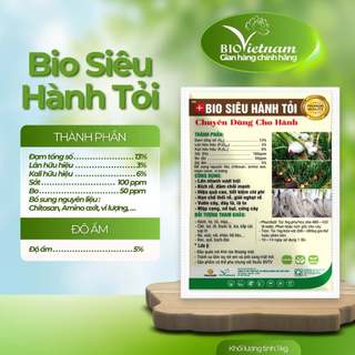 (MUA 5 TẶNG 1, 10 TẶNG 3) Phân bón hỗn hợp BIO SIÊU HÀNH TỎI 1kg nở bụi, chắc củ, hạn chế tóp đầu lá, gãy đổ