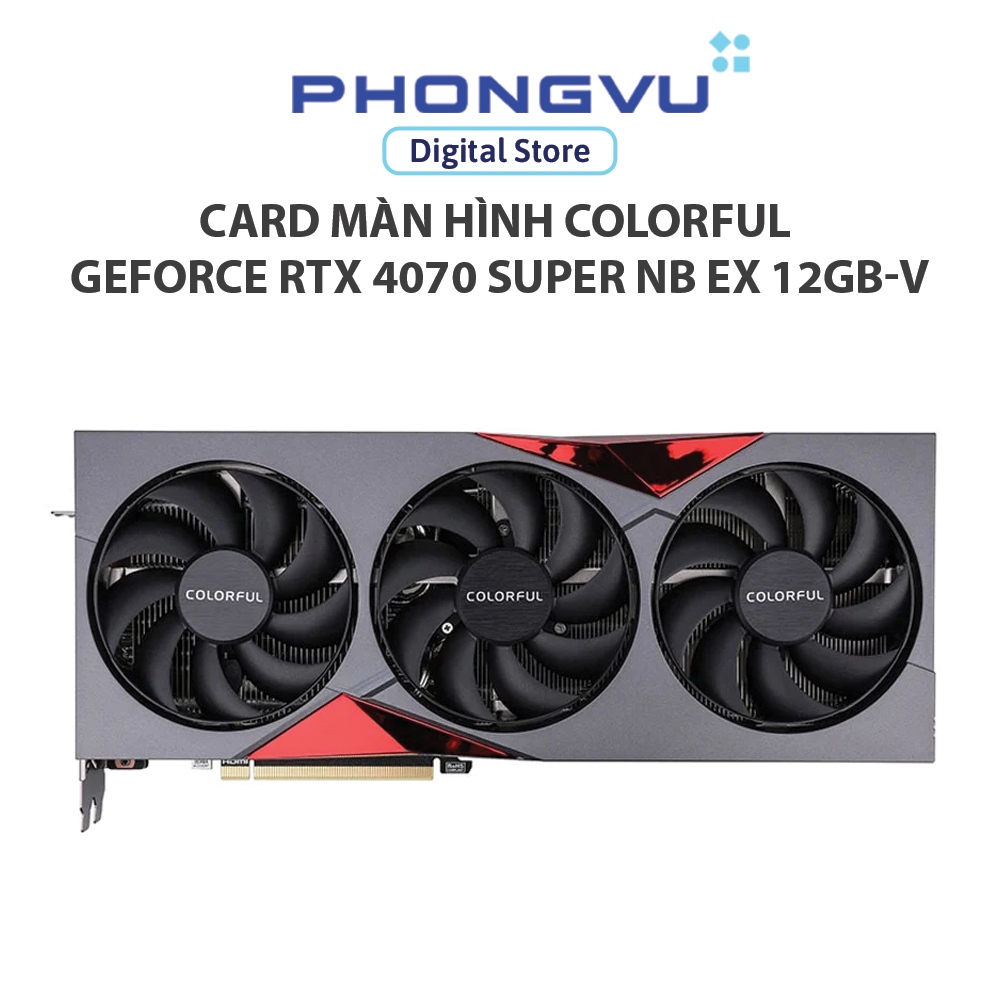 Card Màn Hình Colorful GeForce RTX 4070 SUPER NB EX 12GB-V - Bảo hành ...