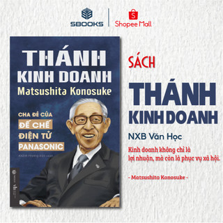Sách - Thánh Kinh Doanh - Matsushita Konosuke - SBOOKS