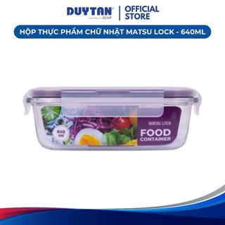 Hộp TP CN Matsu Lock 640ml DUY TÂN chất liệu thủy tinh, nắp hộp từ nhựa PP chính phẩm đựng và bảo quản thực phẩm