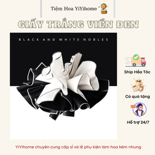 Giấy Gói Hoa Trắng Viền Đen Cao Cấp Phụ Kiện Làm Hoa DIY Handmade YiYihome