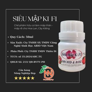 Siêu Mập Ki F1 Chai 50ml - Phân Bón Hữu Cơ Làm Mập Thân Mập Rễ Cho Hoa Lan, Hoa Hồng