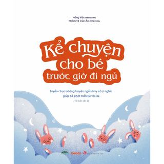 Sách - Kể Chuyện Cho Bé Trước Giờ Đi Ngủ - Tuyển Chọn Những Truyện Ngắn Hay